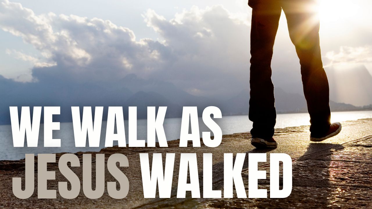 We Walk As Jesus Walked thumb